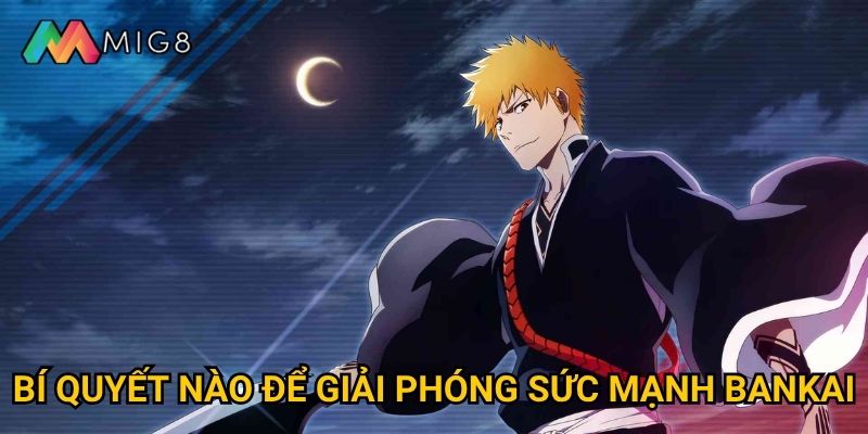 Bleach Hollow Slot tại Mig8 mang đến trận chiến linh hồn nào? 3 Bí quyết nào để giải phóng sức mạnh Bankai?