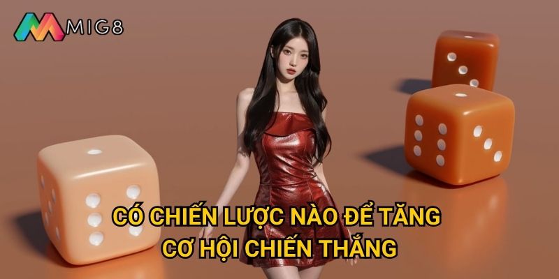 Tài xỉu tại Mig8 có phải trò chơi may rủi thuần túy? 3 Có chiến lược nào để tăng cơ hội chiến thắng?