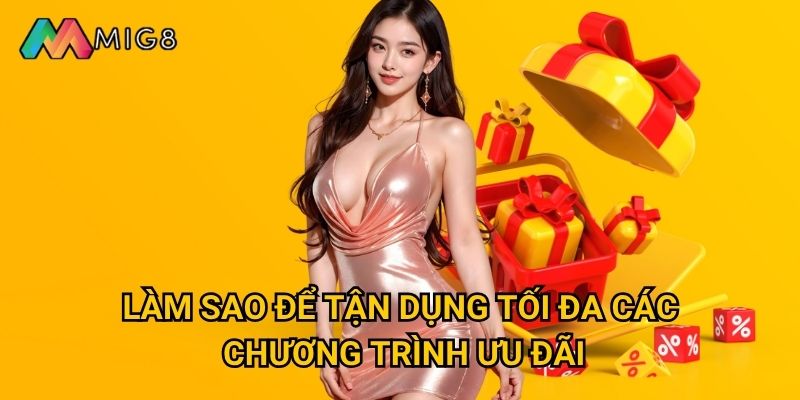 Khuyến mãi tại Mig8 có những ưu đãi gì hấp dẫn? 2 Làm sao để tận dụng tối đa các chương trình ưu đãi?