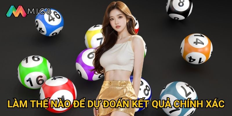 Tại sao xổ số miền Bắc tại Mig8 lại thu hút nhiều người chơi? 3 Làm thế nào để dự đoán kết quả chính xác?