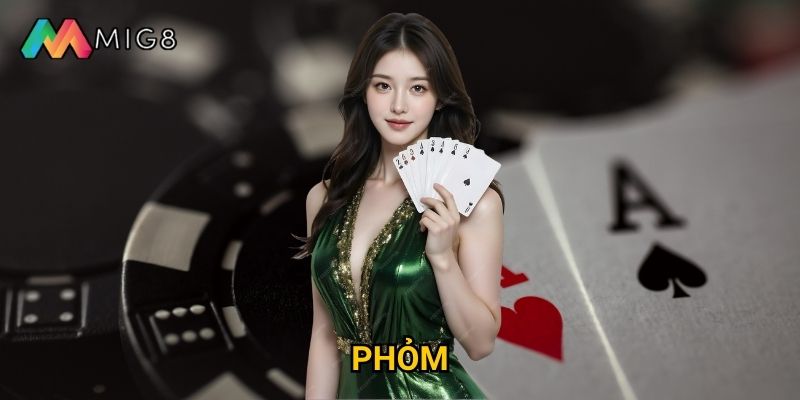 Phỏm tại Mig8 có độ khó phù hợp với mọi trình độ?