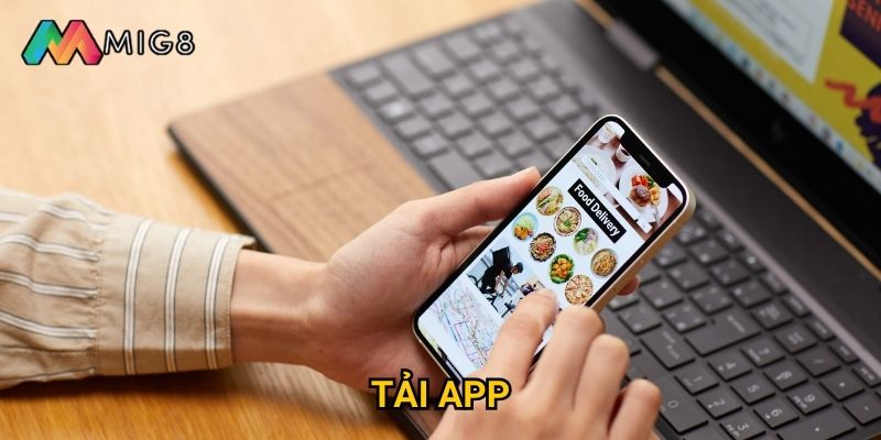 Tải app Mig8 về điện thoại cần làm theo cách nào?